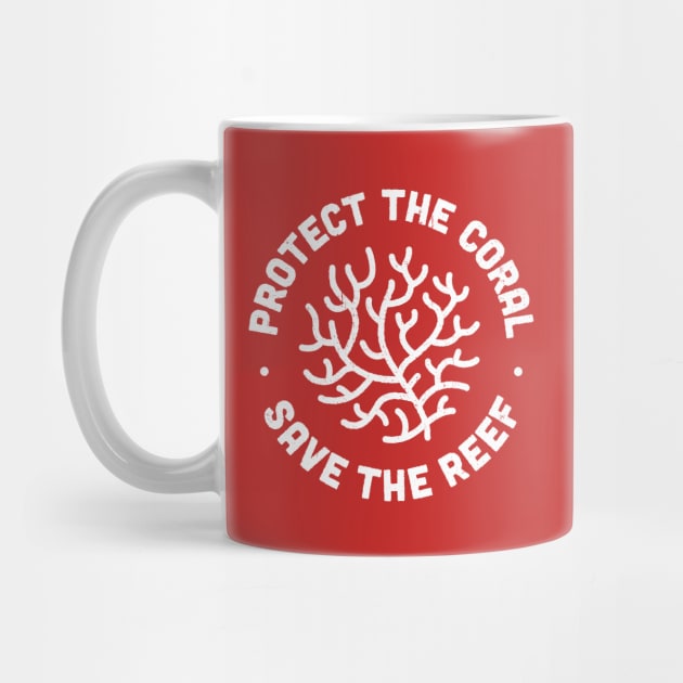 Protect the Coral, Save the Reef by bangtees